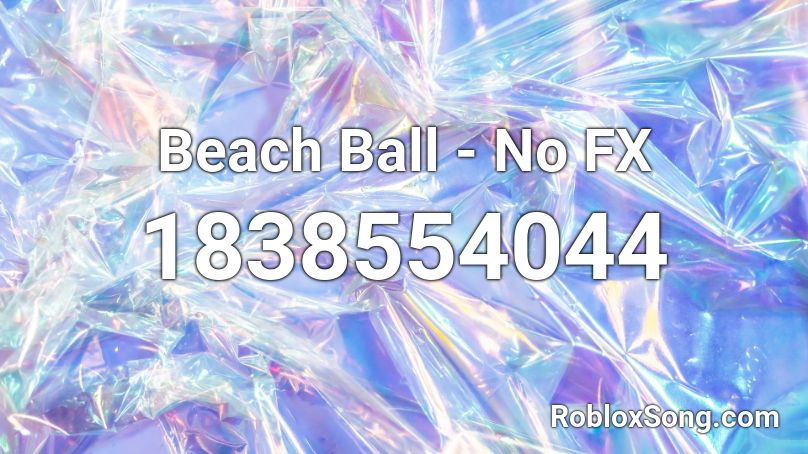 Beach Ball - No FX Roblox ID