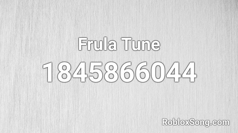 Frula Tune Roblox ID