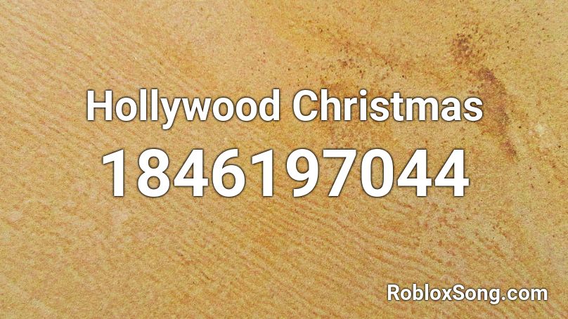 Hollywood Christmas Roblox ID