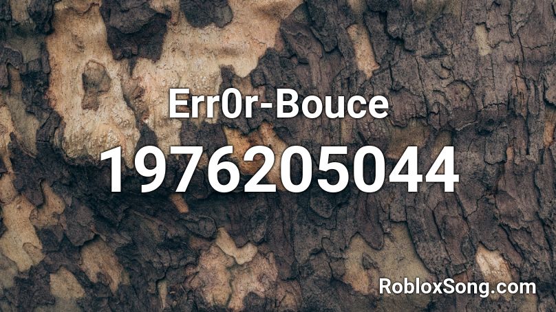 Err0r-Bouce Roblox ID