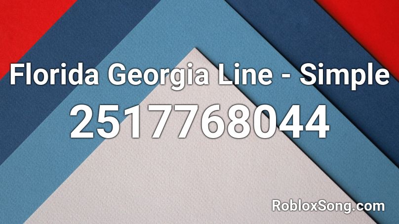 Florida Georgia Line - Simple Roblox ID