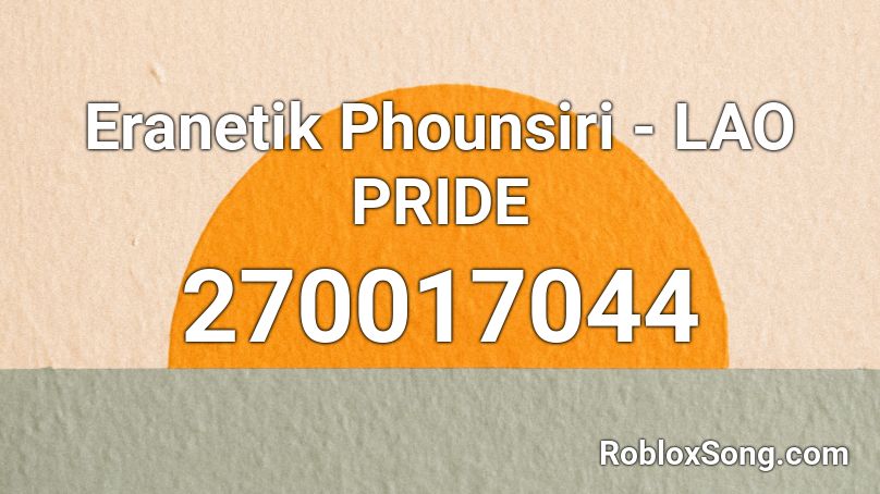 Eranetik Phounsiri - LAO PRIDE Roblox ID