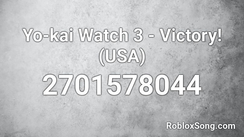 Yo-kai Watch 3 - Victory! (USA) Roblox ID