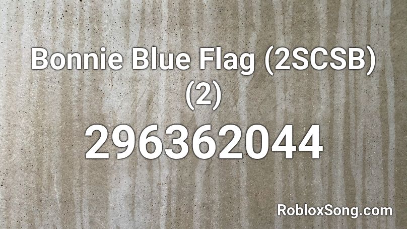 Bonnie Blue Flag (2SCSB) (2) Roblox ID