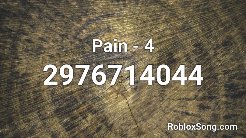 Pain - 4 Roblox ID