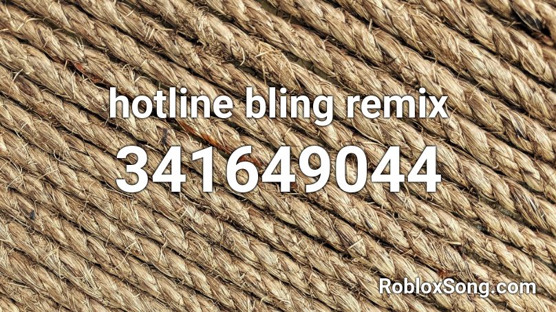 hotline bling remix Roblox ID