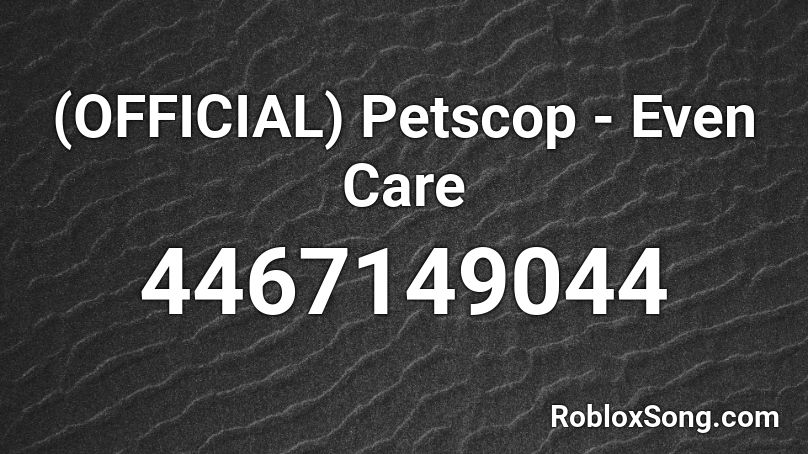 (OFFICIAL) Petscop - Even Care Roblox ID