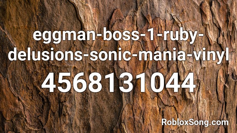 Eggman Boss 1 Ruby Delusions Sonic Mania Vinyl Roblox Id Roblox Music Codes - boss mania roblox