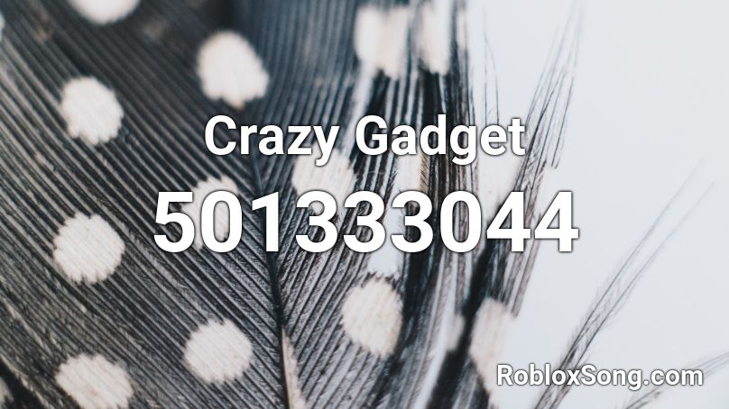Crazy Gadget Roblox ID