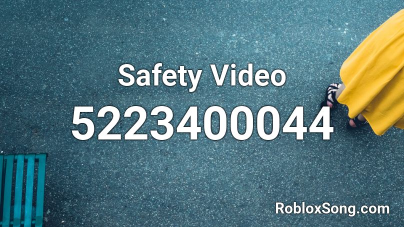 Safety Video Roblox ID