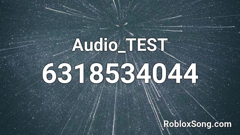 Audio_TEST Roblox ID