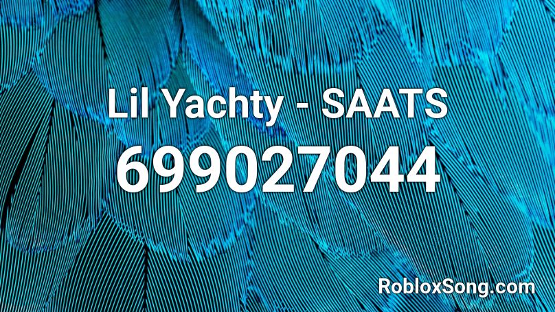Lil Yachty - SAATS Roblox ID
