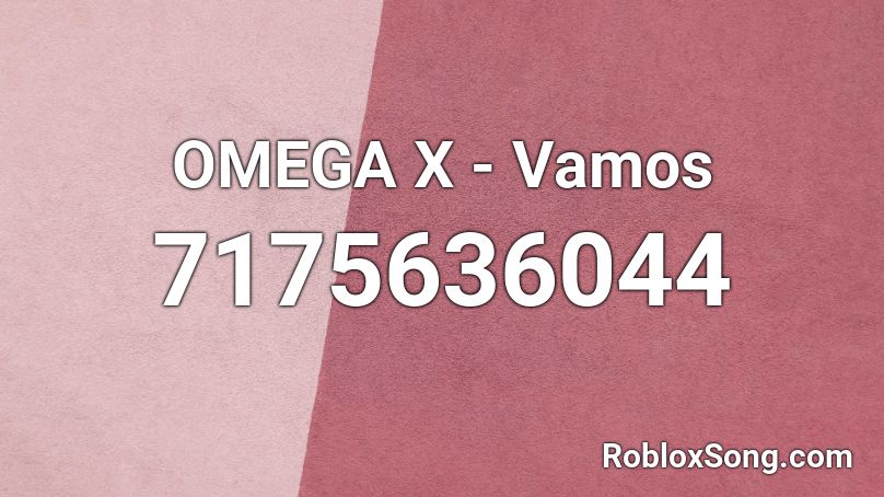 OMEGA X - Vamos Roblox ID