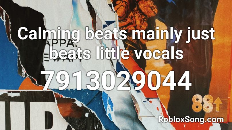 Calming beats mainly just beats little vocals Roblox ID