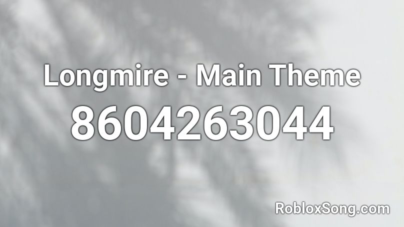 Longmire - Main Theme Roblox ID