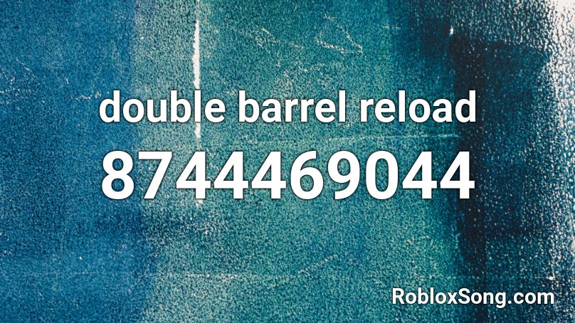 double barrel reload Roblox ID