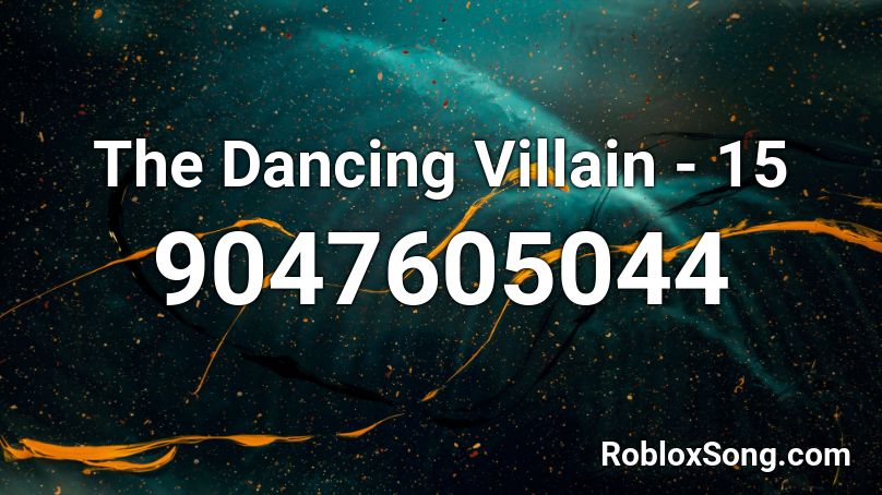 The Dancing Villain - 15 Roblox ID