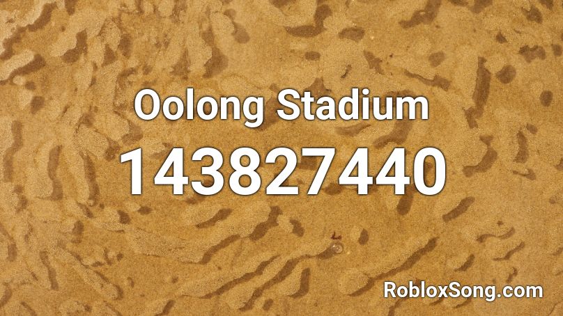 Oolong Stadium Roblox ID