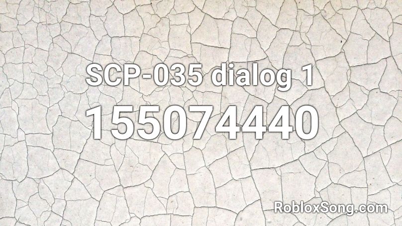 SCP-035 dialog 1 Roblox ID