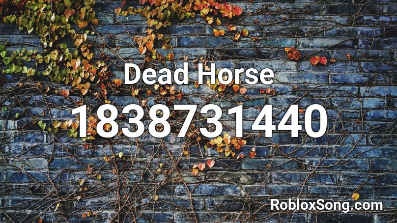 Dead Horse Roblox ID