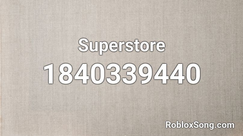 Superstore Roblox ID