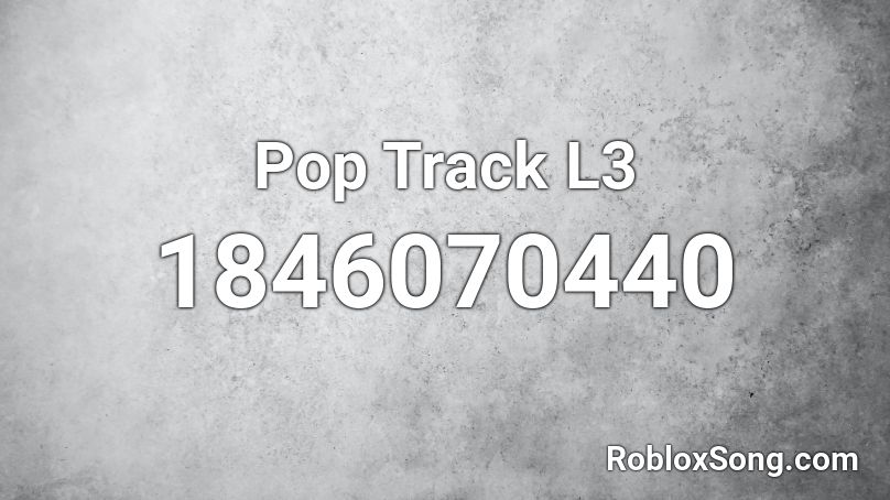 Pop Track L3 Roblox ID