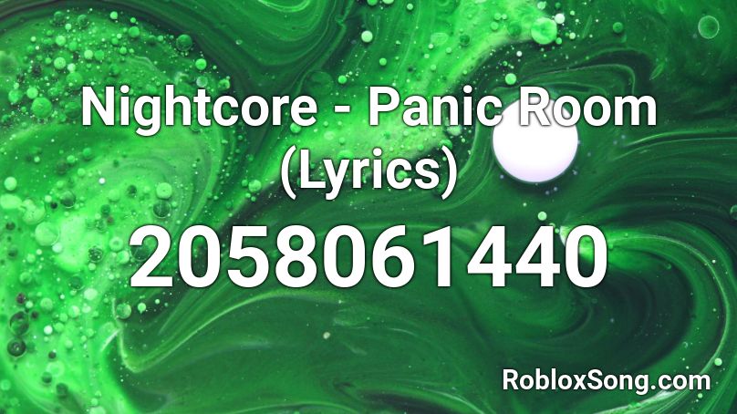 Nightcore Panic Room Lyrics Roblox Id Roblox Music Codes - panic room id roblox