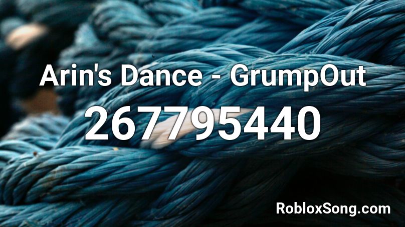 Arin's Dance - GrumpOut Roblox ID