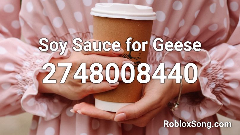 Soy Sauce for Geese Roblox ID