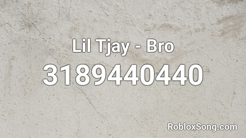 Lil Tjay -  Bro Roblox ID