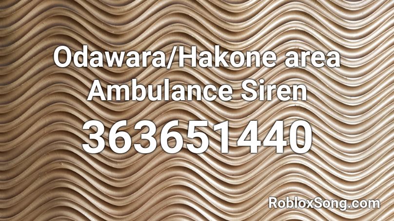 Odawara/Hakone area Ambulance Siren Roblox ID