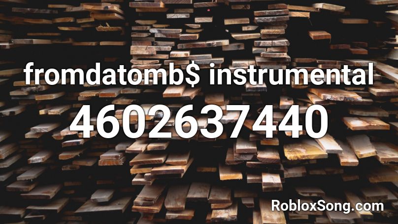 fromdatomb$ instrumental Roblox ID