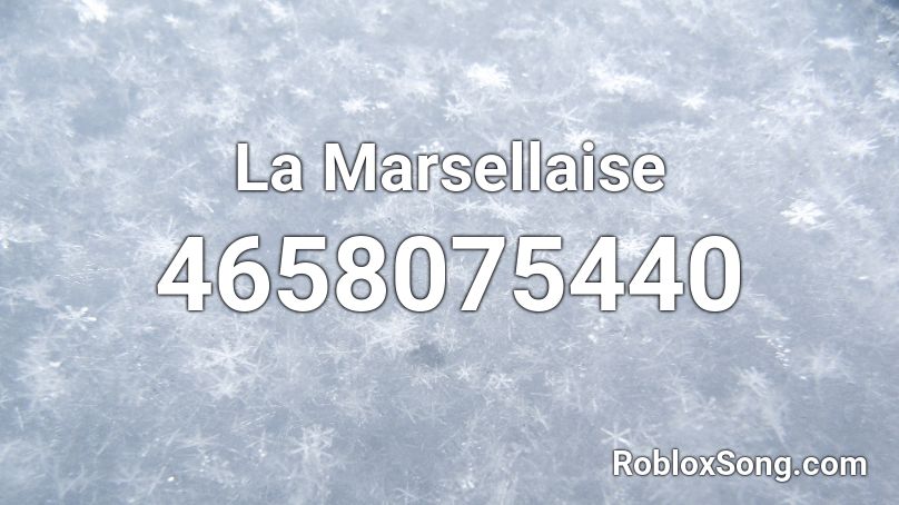 La Marsellaise Roblox ID