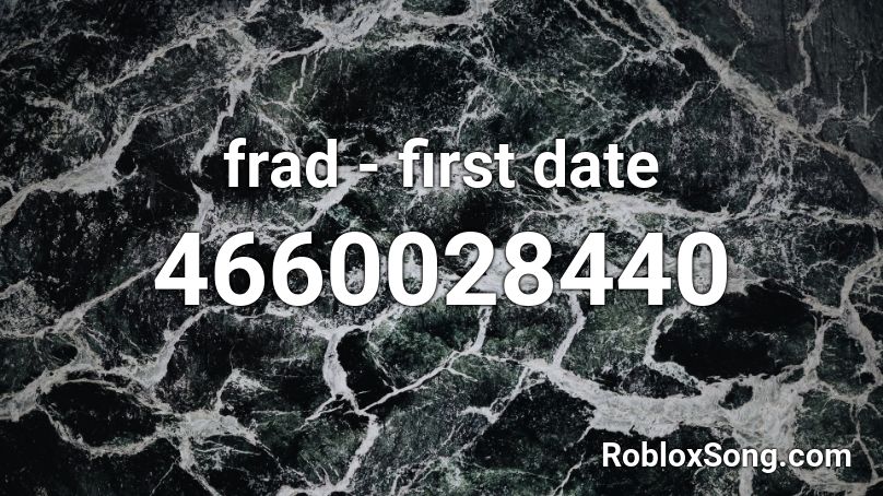 frad - first date Roblox ID