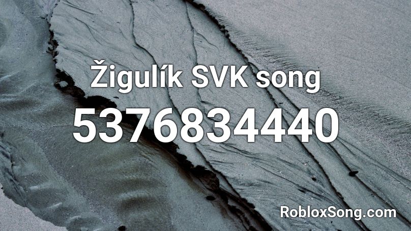 Žigulík SVK song Roblox ID