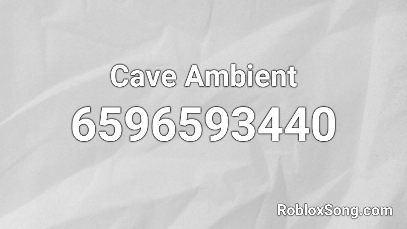 Cave Ambient Roblox ID