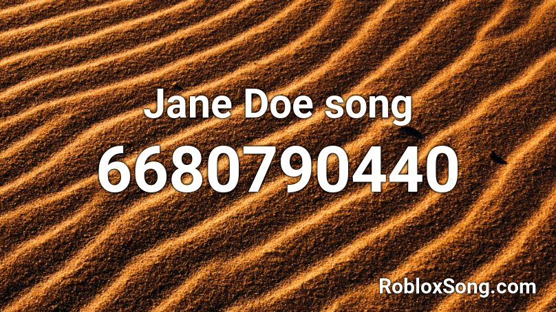 Jane Doe song Roblox ID