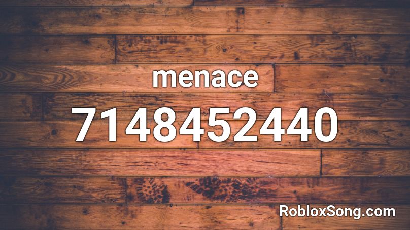 menace Roblox ID