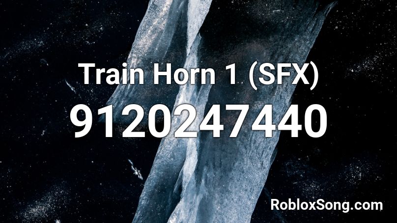 Train Horn 1 (SFX) Roblox ID