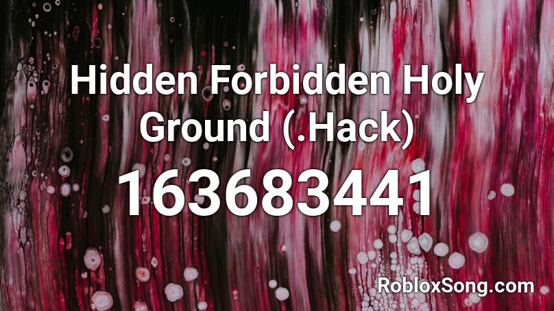 Hidden Forbidden Holy Ground (.Hack) Roblox ID