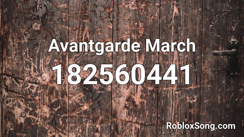 Avantgarde March Roblox ID