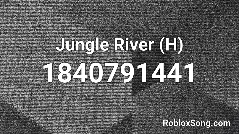 Jungle River (H) Roblox ID