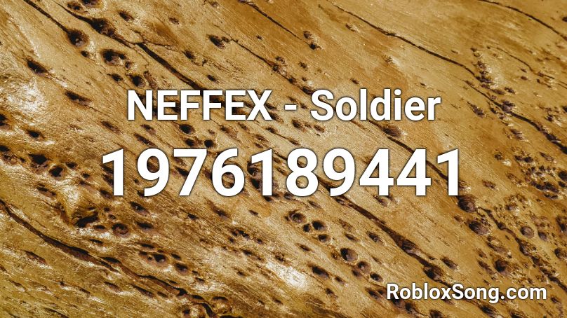 NEFFEX - Soldier Roblox ID
