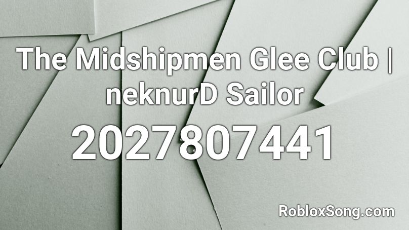 The Midshipmen Glee Club | neknurD Sailor Roblox ID