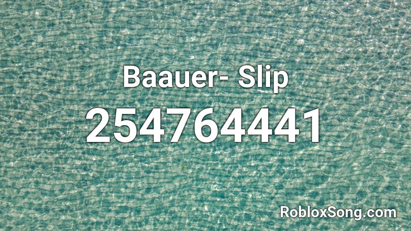 Baauer- Slip Roblox ID