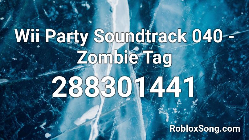 Wii Party Soundtrack 040 - Zombie Tag Roblox ID