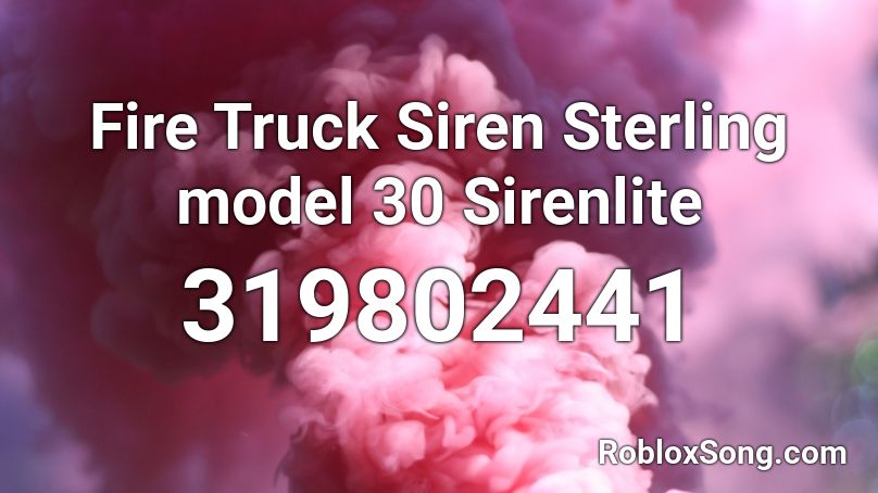 Fire Truck Siren Sterling model 30 Sirenlite Roblox ID