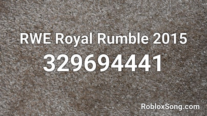 RWE Royal Rumble 2015 Roblox ID