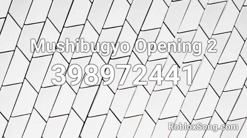 Mushibugyo Opening 2  Roblox ID