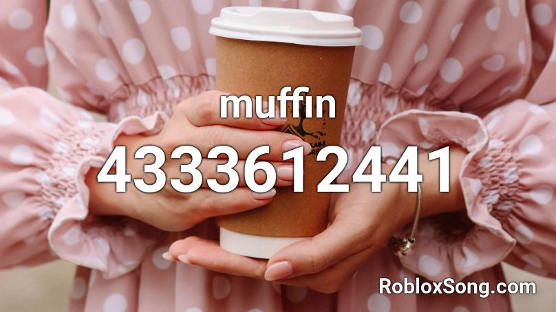 muffin Roblox ID